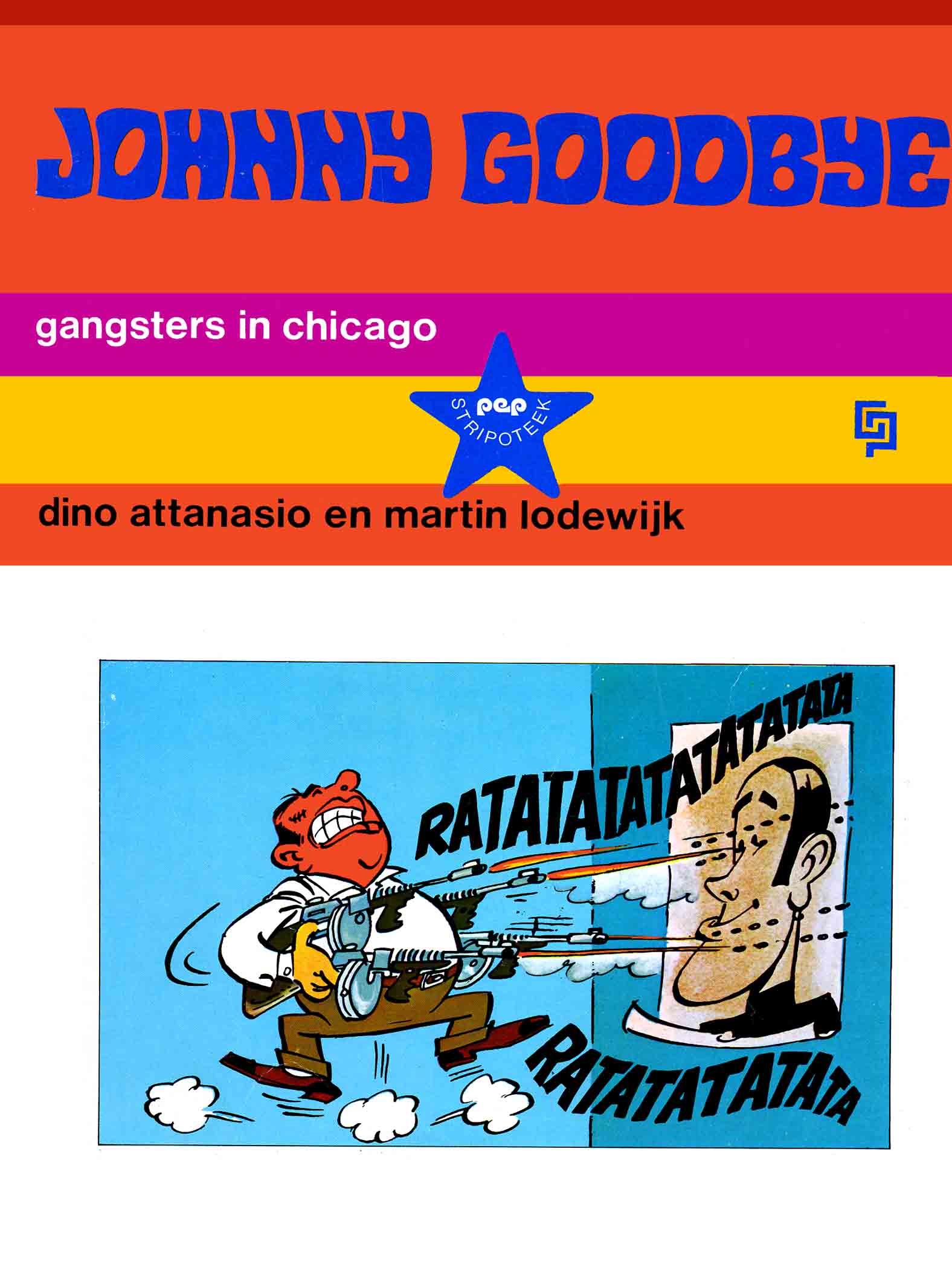 Johnny Goodbye: Gangsters in Chicago by Martin Lodewijk and Dino Attanasio. The cover shows a bright red Al Capone unleashing two tommy guns on a picture of Johnny Goodbye